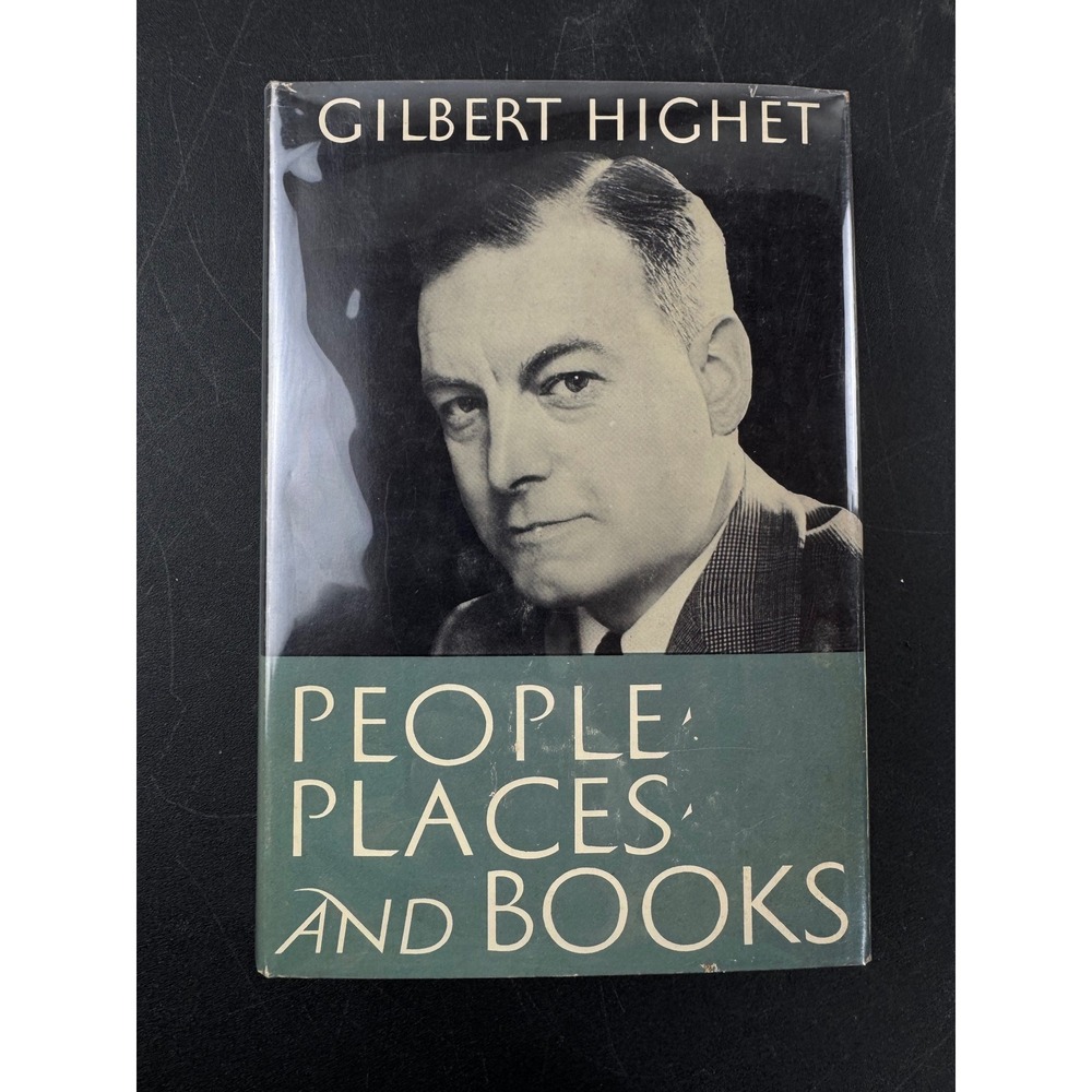 People Places and Books by Gilbert‎ Highet 1953 Oxford University Press HC DJ